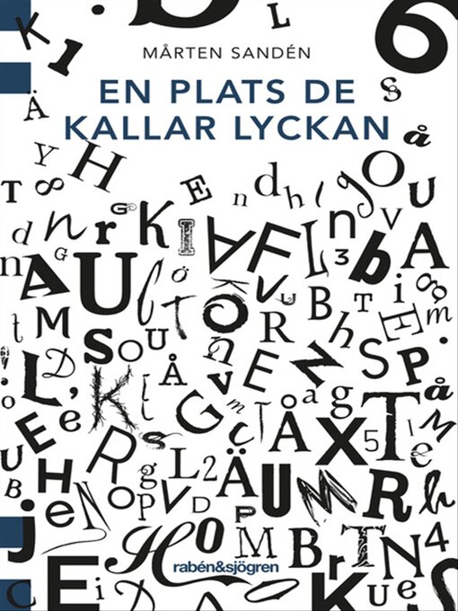 Title details for En plats de kallar Lyckan by Mårten Sandén - Available